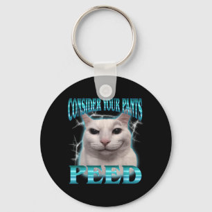Consider Pants Peed Funny Cat Meme Humour Saying Key Ring