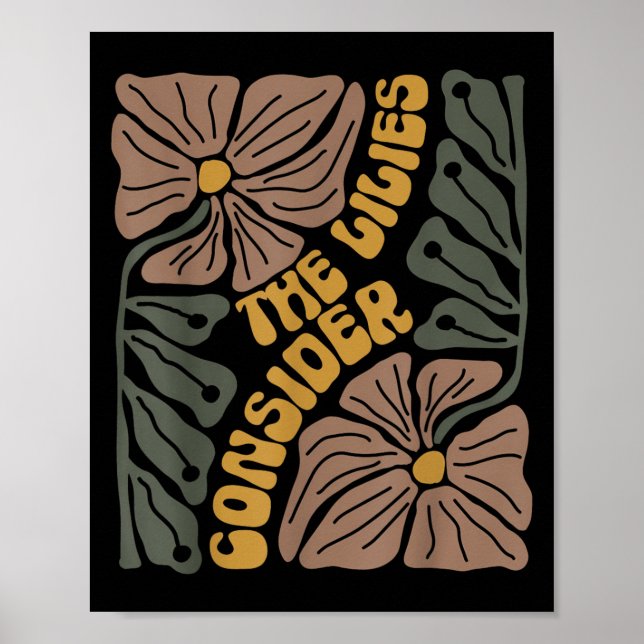 Consider The Lilies Boho Floral Christian Religiou Poster (Front)