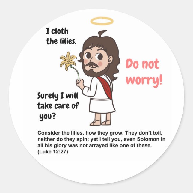 Consider the lilies cartoon Jesus Luke 12:27 Classic Round Sticker (Front)