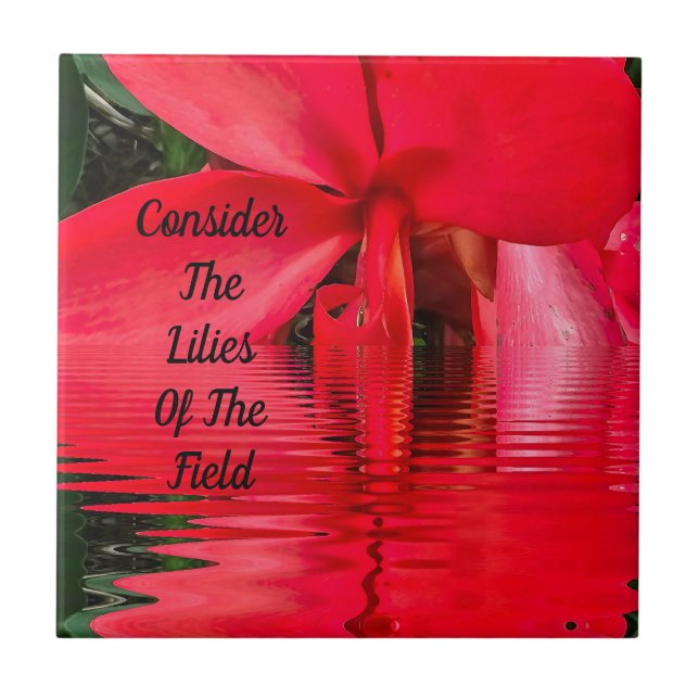 Consider The Lilies of The Field Bible Verse  Tile (Front)