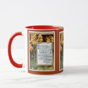 Consider the Lilies of the Field How They Grow Mug