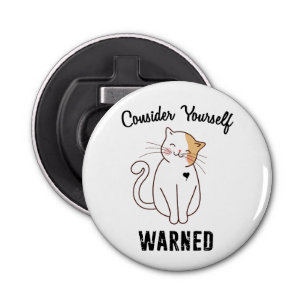 Consider Yourself Warned Evil Cat Bottle Opener