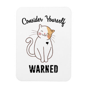 Consider Yourself Warned Evil Cat Magnet