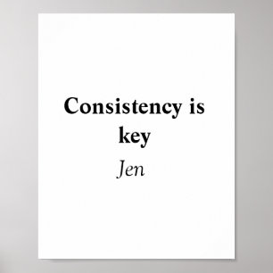 Consistency is key add your name text image poster