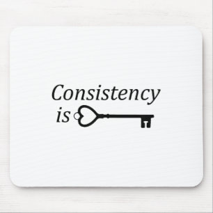 Consistency Is Key Motivational Gift  Mouse Mat