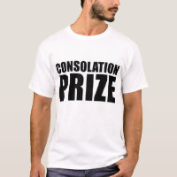 Consolation Prize Self-Deprecating Funny