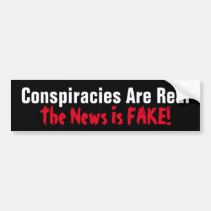 Conspiracies Are Real The News Is Fake! Bumper Sti Sticker