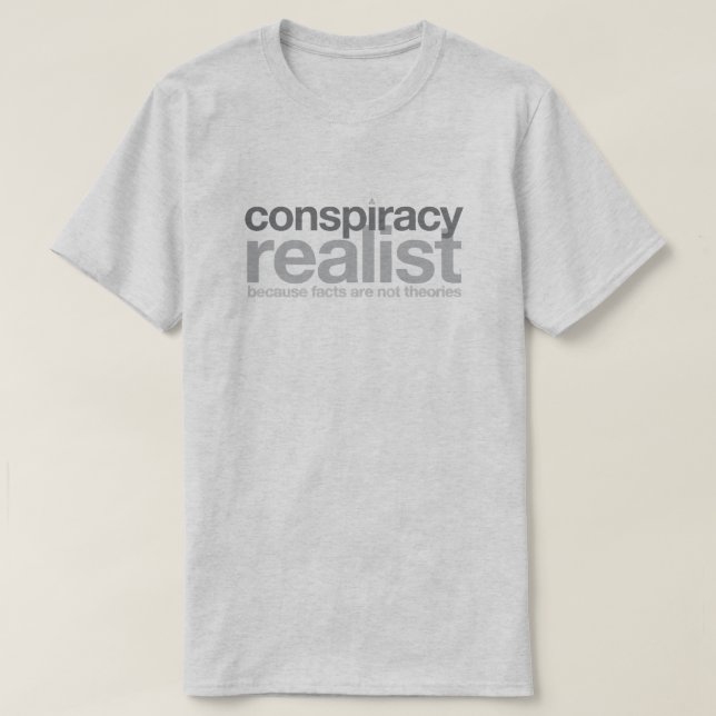 Conspiracy Realist II T-Shirt (Design Front)