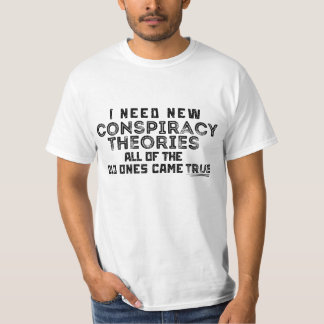 Conspiracy Theories T-Shirt