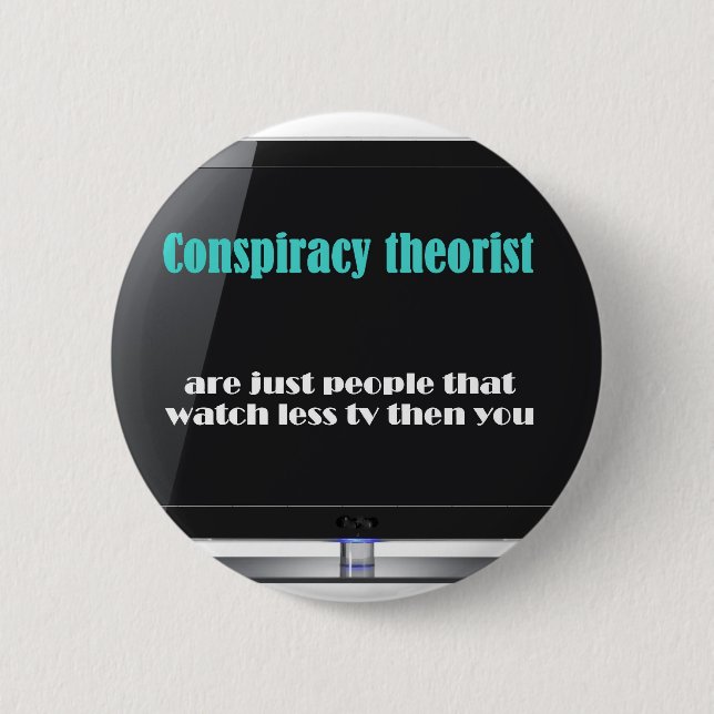 Conspiracy theorist against the media 6 cm round badge (Front)