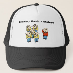 Conspiracy Theorist = non-sheeple Trucker Hat