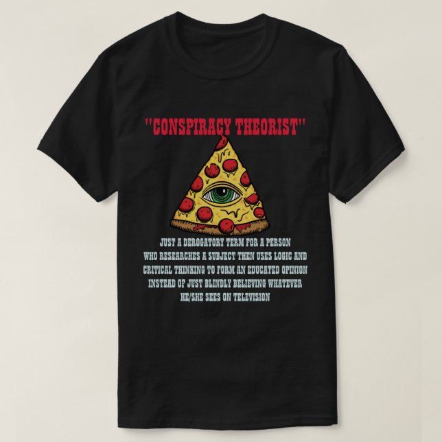 Conspiracy Theorist T-Shirt (Design Front)