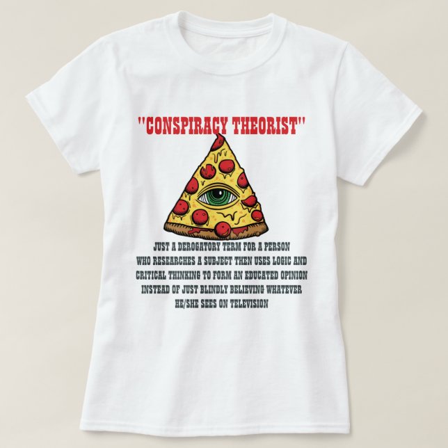 Conspiracy Theorist T-Shirt (Design Front)