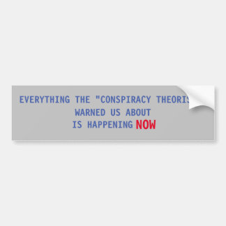 CONSPIRACY THEORY BUMPER STICKER