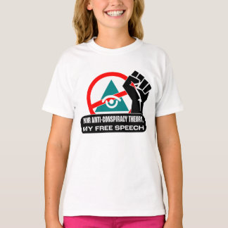 Conspiracy theory my free speech T-Shirt