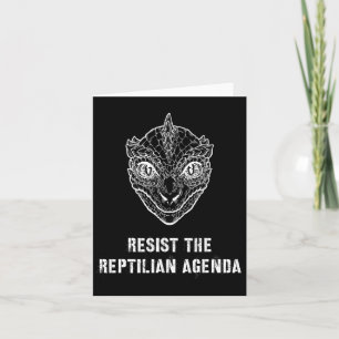 Conspiracy Theory Resist The Reptilian Agenda  Card