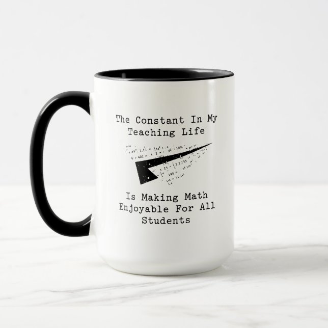 Constant in Teaching: Making Math Enjoyable Mug (Left)