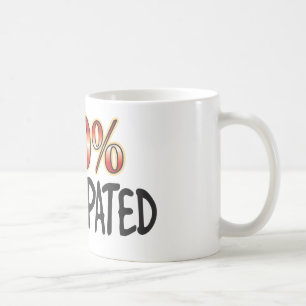 Constipated 100 Percent Coffee Mug