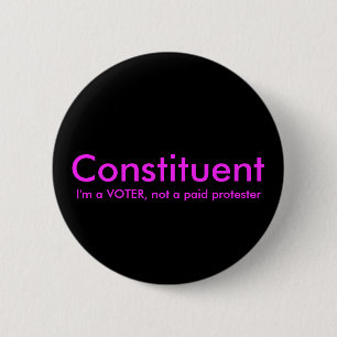 Constituent Not a Paid Protester Political Button