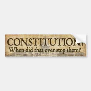Constitution? Bumper Sticker