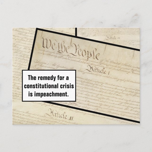 Constitutional Crisis Impeach Trump Constitution Postcard (Front)
