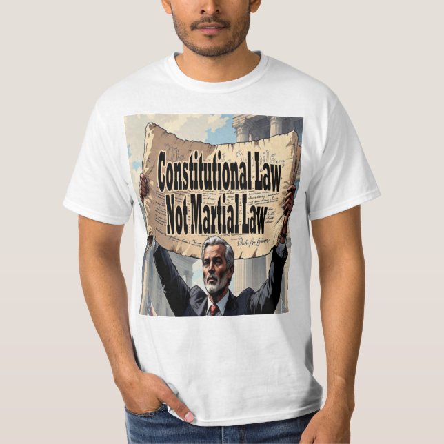 Constitutional Law Not Martial Law T-Shirt (Front)