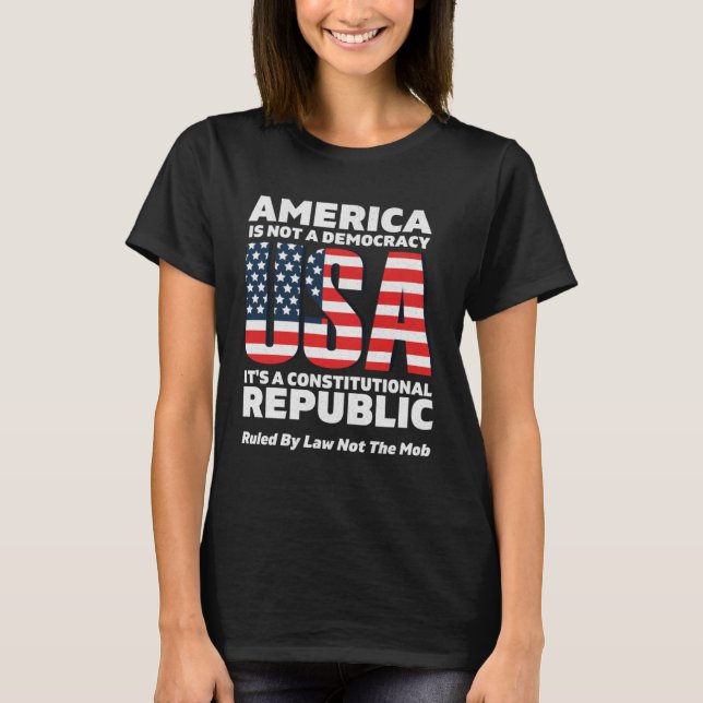 Constitutional Republic Ruled By Law Not The Mob U T-Shirt (Front)