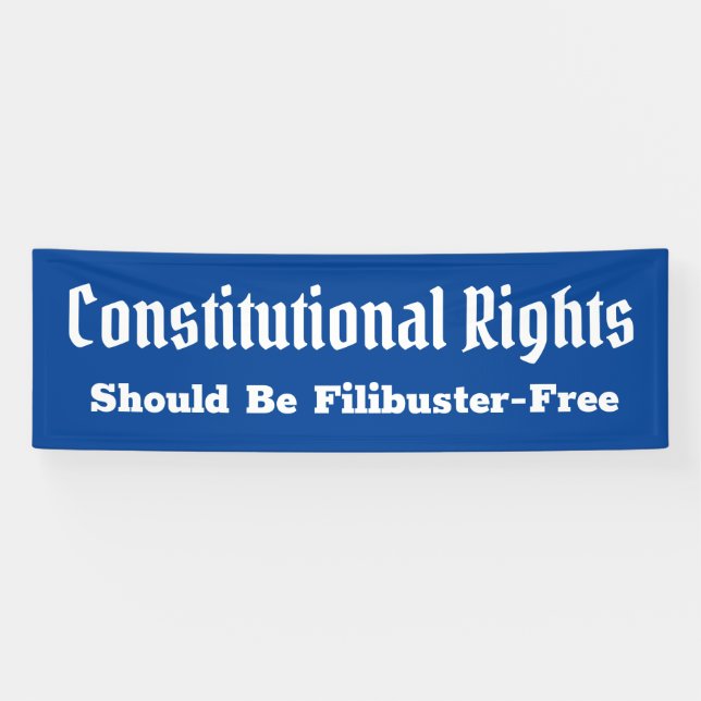 Constitutional Rights Filibuster Free Banner (Horizontal)