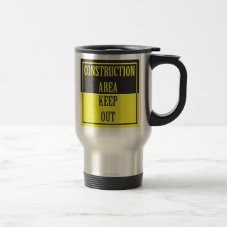 CONSTRUCTION AREA - KEEP OUT SIGN TRAVEL MUG