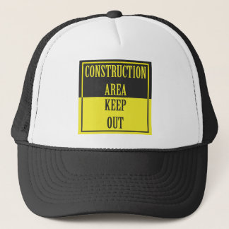 Construction Area - Keep Out Trucker Hat
