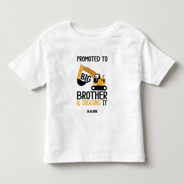 Construction Big Brother Digging It Kid Toddler T-Shirt (Front)