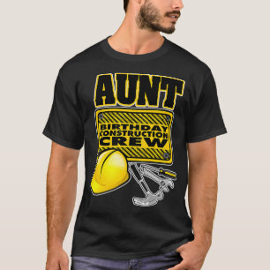Construction Birthday Aunt Construction Crew T-Shirt