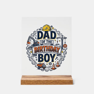 Construction Dad of the Birthday Boy Shirt Design_ Acrylic Sign
