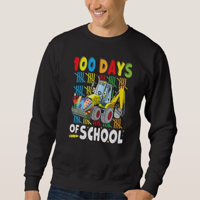 Construction Excavator 100 Days Of School Teachers Sweatshirt (Front)