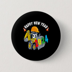 Construction Excavator Happy New Year 2024 For Boy 6 Cm Round Badge