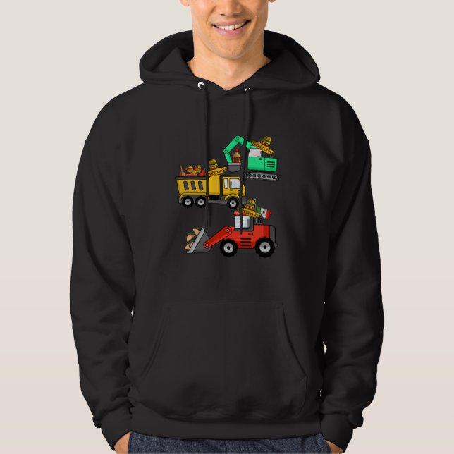 Construction Excavator Taco Mexican Crane Cinco De Hoodie (Front)
