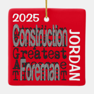 Construction Foreman Extraordinaire CUSTOM Ceramic Ornament