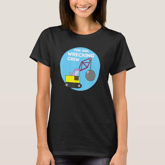 Construction Girl Excavator Truck Building Site T-Shirt (Front)