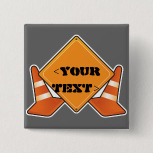 CONSTRUCTION ROAD SIGN CUSTOMIZABLE, <YOURTEXT> 15 CM SQUARE BADGE