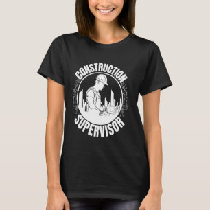 Construction Supervisor Construction Worker Gifts T-Shirt