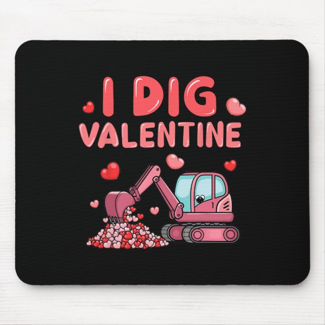 Construction Truck I Dig Valentine Funny Kid Boy T Mouse Mat (Front)