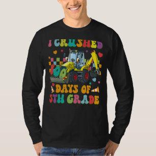 Construction Vehicle I Crushed 100 Days Of 5th gra T-Shirt