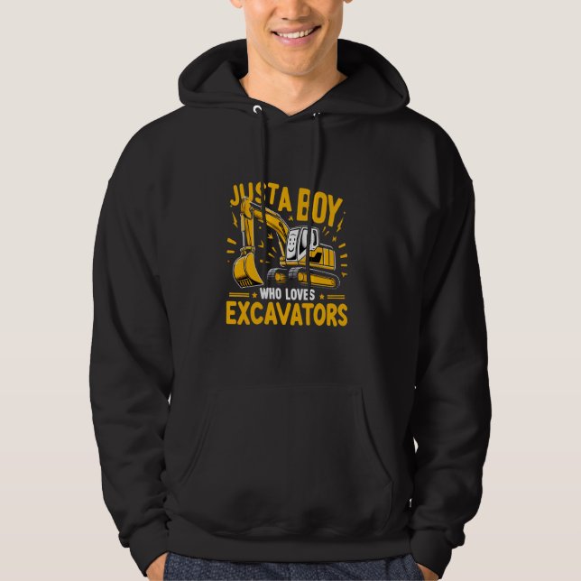 Construction Vehicle Just A Boy Who Loves Excavato Hoodie (Front)