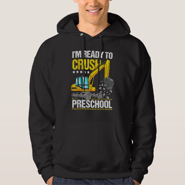 Construction Vehicle Ready To Crush Preschool Back Hoodie (Front)