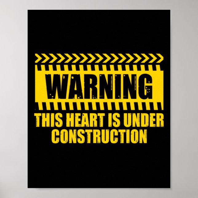 Construction Warning Valentines Day Heart Under Co Poster (Front)