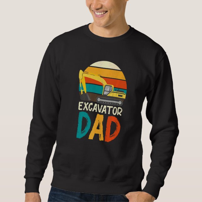 Construction Worker Excavator Driver Excavator     Sweatshirt (Front)