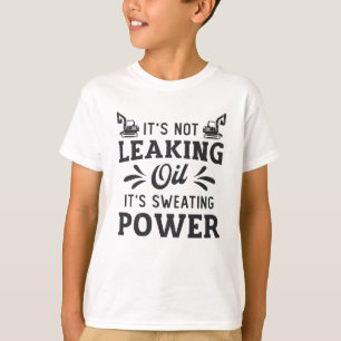 Construction Worker Excavator It's Not Leaking Oil T-Shirt