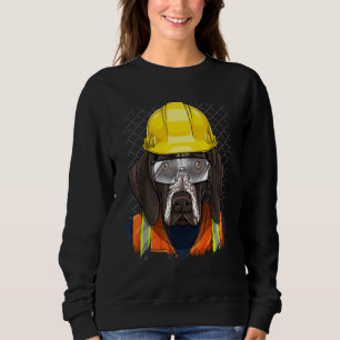 Construction Worker German Shorthaired Pointer Lab Sweatshirt