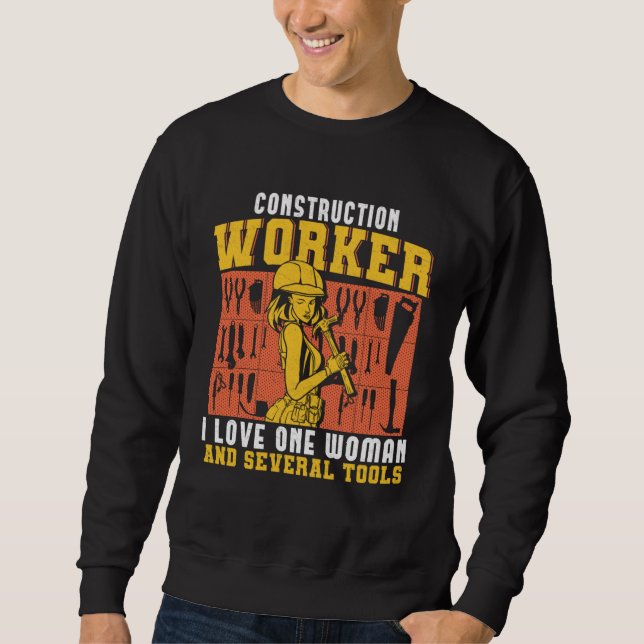 construction worker handyman carpentry  carpenter sweatshirt (Front)