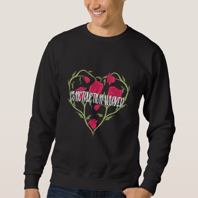 Construction Worker Heart Rose Sweatshirt (Front)